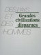 GRANDES CIVILISATIONS DISPARUES - Histoire