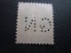 Timbre :  SUISSE HELVETIA  : Perforé Perforés Perfin Perfins Stamp Perforated PERFORE  &gt; GN Trés Bon - Gezähnt (perforiert)