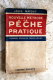 - Nouvelle Méthode De Pêche Pratique. Comment Réussir De Grosses Pêches. 1925 - Fischen + Jagen