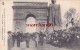 LES FETES DE LA VICTOIRE A PARIS 14 JUILLET 1919 AVANT LE DEFILE LE CENOTAPHE DEPLACE Editeur ELD E L Deley - Enseignement, Ecoles Et Universités