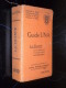 Guide UNA  (Union Nationale Automobile)  - La France Touristique Gastronomique - 1933 - Très Bel Etat - Michelin (guides)