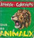 Album Jeunesse Collections Tous Les Animaux 1970 Avec 125 Images - Other & Unclassified