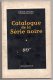 Catalogue De La Série Noire 1955, NRF Gallimard, Sous La Direction De Maurice Duhamel - Série Noire