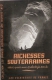 RICHESSE SOUTERRAINE SPELEOLOGIE SCOUT SCOUTISME SPELEO GOUFFRE GROTTE ROUTIERS ECLAIREURS FRANCE JEUNESSE 1944 - Nature