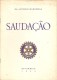 Estarreja - Discurso Na Entrega Da Carta Constitucional Ao Rotary Club De Estarreja Em 1962. Aveiro (3 Scans) - Old Books