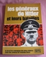 Les Generaux De Hitler Et Leur Batailles - - Histoire