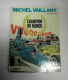1974 Michel Vaillant "Champion Du Monde !"Jean Graton ,édition Du Lombard - Vaillant