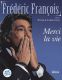 Frederic Francois - Merci La Vie - PHOTO - Livre   Book Buch Boek Libro - Musique