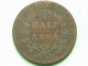 1835 - HALF Anna / KM 447.1 ( Uncleaned - For Grade, Please See Photo ) ! - Inde