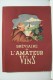 BREVIAIRE DE L´AMATEUR DE VINS (1951 ) - Gastronomie