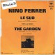 NINO FERRER - (A) - LE SUD ;  (B) - THE GARDEN. - 1975 - CBS. - Disco, Pop