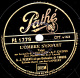 78 Trs - Pathé PA 1779 - état TB -  A. J. PESANTI  Tangos - Refrain  Jan LAMBERT - LA NUIT QUI VIENT - L'OMBRE S'ENFUIT - 78 Rpm - Schellackplatten