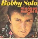 45T. Bobby SOLO.  Zingara  -  Piccola Ragazza Triste - Autres - Musique Italienne