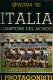 SPAGNA 82 ITALIA CAMPIONE DEL MONDO I PROTAGONISTI - CALCIO - FOOTBALL - FUTBALL - Deportes