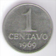 BRASILE 1 CENTAVO 1969 - Brasilien