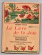 Le Livre De La Joie Par DUBUS, 1er Livre De Lecture, 125 Pages, Ouvrage Scolaire - 0-6 Jaar