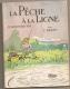 LIVRE DE F BIGUET LA PÊCHE A LA LIGNE D´AUJOURD HUI - Chasse/Pêche