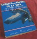 Delcampe - Chasses Aux Fauves De La Mer / Dédicace De L’auteur Isy-Schwart / Pierre Horay éditeur En 1963 - Caza/Pezca