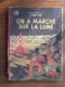 1954 On A Marché Sur La Lune 17é Album Original De Bande Dessinée Des Aventures De Tintin,Hergé Casterman - Tintin