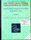 DAL TESTO ALLA STORIA DALLA STORIA AL TESTO - 2 Volumi Di Oltre 1.300 Pagine Ognuno - Histoire, Philosophie Et Géographie