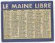 Petit Calendrier Publicitaire Ancien 1951 Journal "Le Maine Libre" - Petit Format : 1941-60