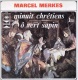 DISQUE 45 TOURS NEUF 1978 ? MARCEL MERKES CHANTE MINUIT CHRETIENS Ô VERT SAPIN... - Chants De Noel