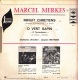 DISQUE 45 TOURS NEUF 1978 ? MARCEL MERKES CHANTE MINUIT CHRETIENS Ô VERT SAPIN... - Chants De Noel