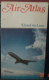 AIR ATLAS.UNITED AIR LINES.Fly The Friendly Skies Of United - Advertisements