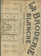 Journal -  La Broderie Blanche Aout 1917 &    Lingerie Madame Du 1 /08/1918 - Supplies And Equipment