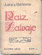 RAIZ SALVAJE - JUANA DE IBARBOUROU - MAXIMINO GARCIA EDITOR - MONTEVIDEO 1924 DEDICADO Y AUTOGRAFIADO POR LA ESCRITORA - Littérature