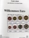 Willkommen EURO Einführung In Lettland 2014 Stg 34€ Bildband Plus Münzen Aus Riga Set 1C.-2€ Coin Of Republik Of Latvija - Numismatica