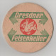 Bierdeckel Dresden Dresdner Felsenkeller VK ? - Bierdeckel