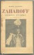 Livre De Richard Lewinsohn "Zaharoff L´européen Mystérieux", PAYOT, PARIS, 1930 - 1901-1940