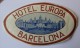 ETIQUETTE D'HOTEL - VINTAGE LABEL - LUGGAGE - Espana/Spain - Barcelona, Hotel Europa - Hotelaufkleber