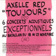 CDS  Axelle Red  "  Toujours  "  Promo - Collectors