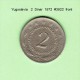 YUGOSLAVIA    2  DINAR  1972   (KM # 57) - Yugoslavia