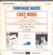 Disque - 45 Tours -Dominique Walter - 4 Chansons - Chez Nous -chaque Fois Que Je Te Revois - Recto Verso - - 78 Rpm - Gramophone Records