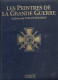 Les Peintres De La Grande Guerre, Archives De L'illustration. La Première Guerre Mondiale 1914-1918, 2 Volumes&#8206; - Weltkrieg 1914-18