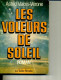 LES VOLEURS DE SOLEIL ASTRID VALOIS VERONE TABLE RONDE 1984 275 PAGES - Action