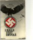 L AIGLE S EST ENVOLE   Jack Higgins    318 Pages   6.11.1943 - Historique