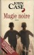 Magie Noire De John Case. Editions Presse De La Cité, 2006. Tirage Réservé à La Presse Et Aux Libraires. - Crime/ Detective