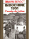 INDOCHINE 1951 ANNEE DE LATTRE CEFEO GUERRE VIET MINH BATAILLE VICTOIRE OPERATION - Francés