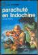 Guy De Chézal : Parachuté En Indochine !! , J´AI LU BLEU Leur Aventure A 150/151 Guerre * TTBE/NEUF 1966 - Geschichte