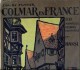 Colmar En France Par Carlos FISCHER, Illustrations HANSI, Réedition De 1983 De L'original De 1913 - Alsace