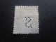 Timbre : SWITZERLAND  SUISSE HELVETIA  : Perforé Perforés Perfin Perfins Stamp Perforated PERFORE  &gt; S Trés Bon - Gezähnt (perforiert)