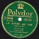 78 Trs - Polydor 522;121 - état B - STELLO - LA VIGNE AU VIN - KYRIE DES MOINES - 78 Rpm - Schellackplatten