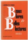 LIVRE SCOLAIRE: JULIEN HUSSON Et BERNARD TORESSE : BEAUX LIVRES BELLES LECTURES COURS MOYEN 2ème ANNEE - 1963 - 6-12 Ans