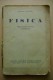 PCF/55 M.Gliozzi FISICA Società Editrice Internazionale 1943 - Mathematik Und Physik