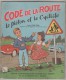 CODE DE LA ROUTE GENRE BD LE PIETON ET LE CYCLISTE DESSIN DE JL PESCH ( SYLVAIN ET SYLVETTE ) 1960 AUTOMOBILE CLUB ROUBA - 6-12 Years Old