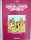 CHICK BILL CONTRE L'INVISIBLE / Par TIBET / éd. Lombard 1983, Collection BéDingue. - Chick Bill